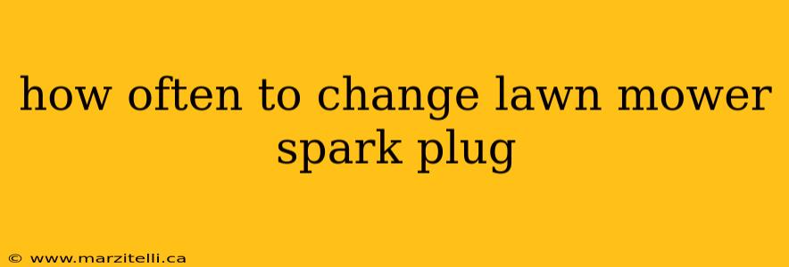 how often to change lawn mower spark plug