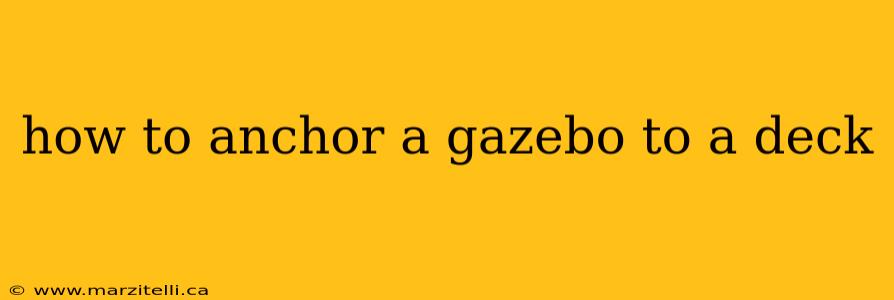 how to anchor a gazebo to a deck