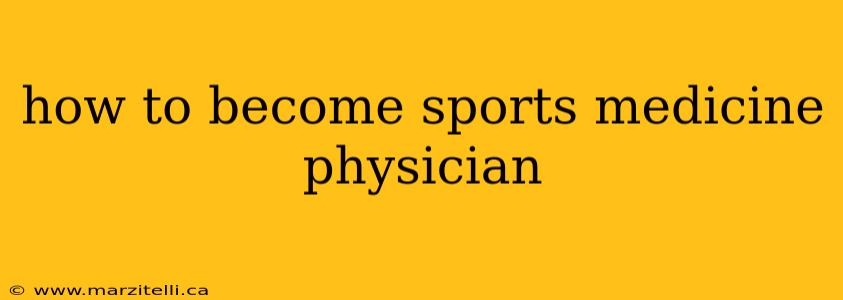 how to become sports medicine physician