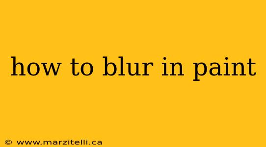 how to blur in paint