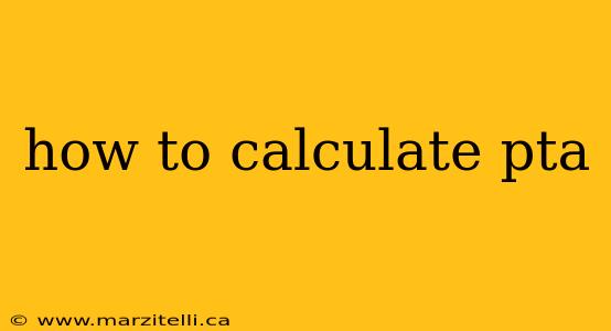 how to calculate pta