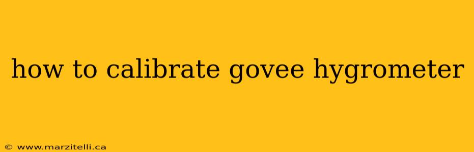 how to calibrate govee hygrometer