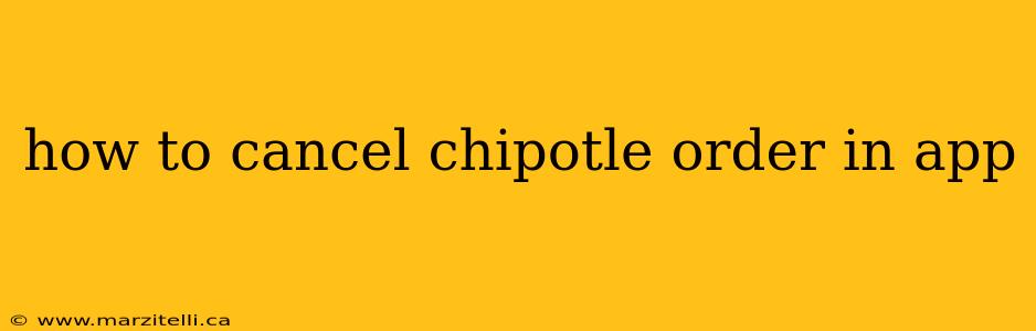 how to cancel chipotle order in app