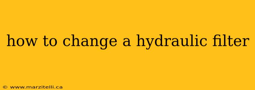 how to change a hydraulic filter