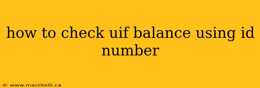 how to check uif balance using id number