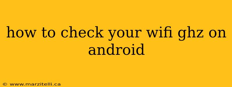 how to check your wifi ghz on android
