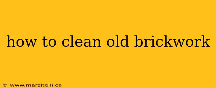 how to clean old brickwork