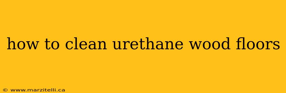 how to clean urethane wood floors