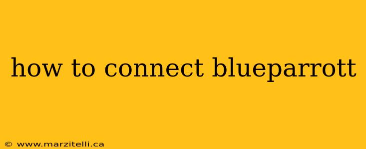how to connect blueparrott