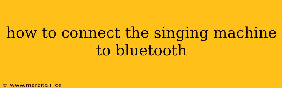 how to connect the singing machine to bluetooth
