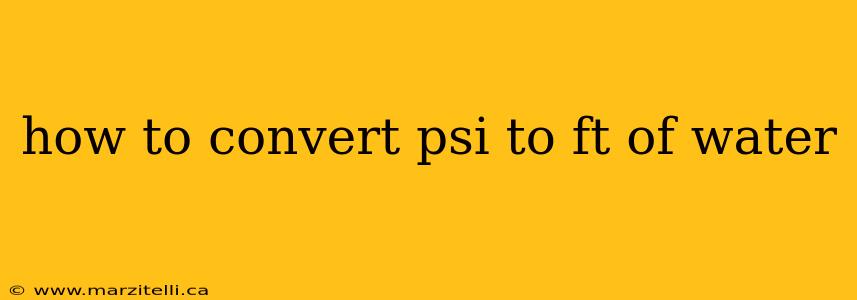 how to convert psi to ft of water