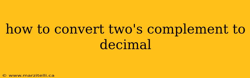 how to convert two's complement to decimal