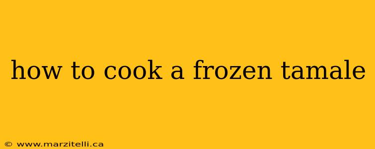 how to cook a frozen tamale