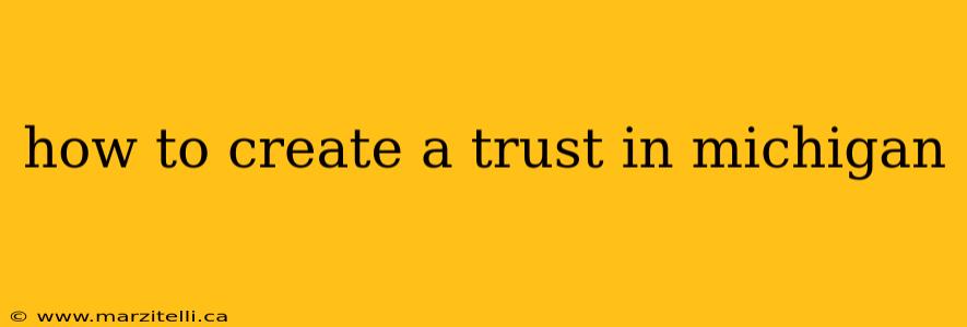 how to create a trust in michigan