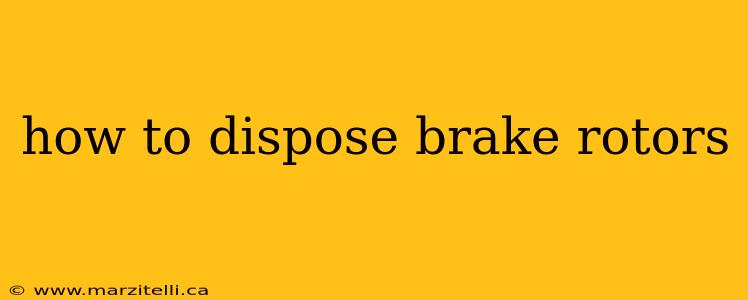 how to dispose brake rotors