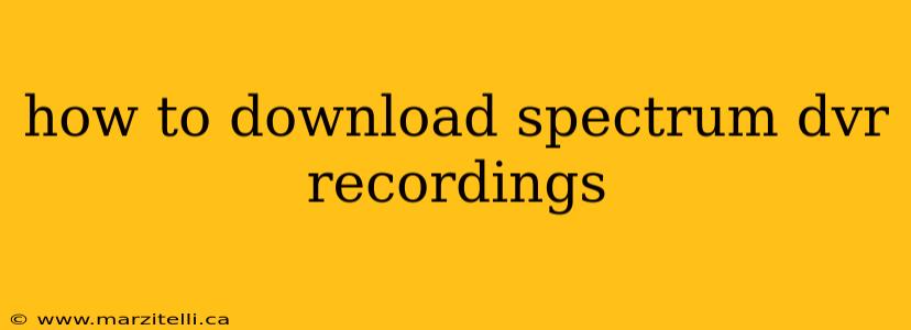 how to download spectrum dvr recordings