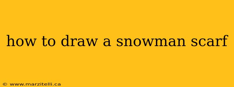 how to draw a snowman scarf