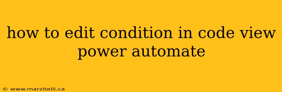 how to edit condition in code view power automate