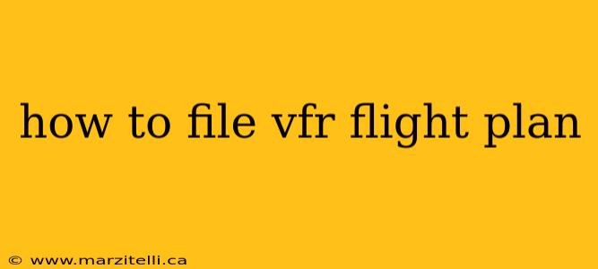 how to file vfr flight plan