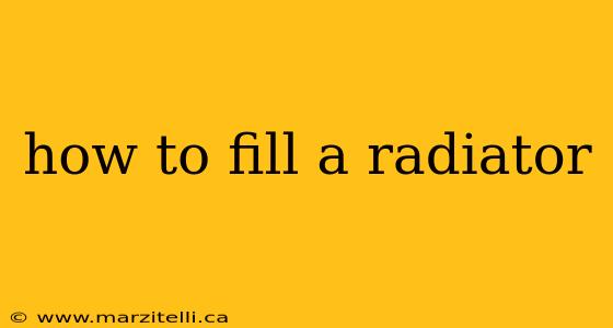 how to fill a radiator