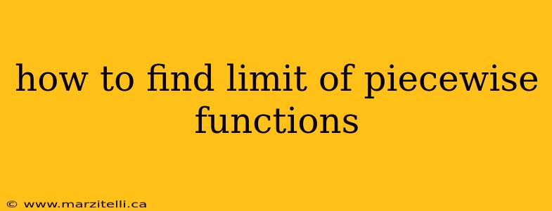 how to find limit of piecewise functions