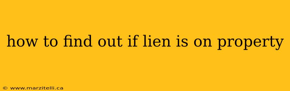 how to find out if lien is on property