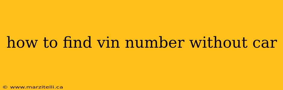 how to find vin number without car
