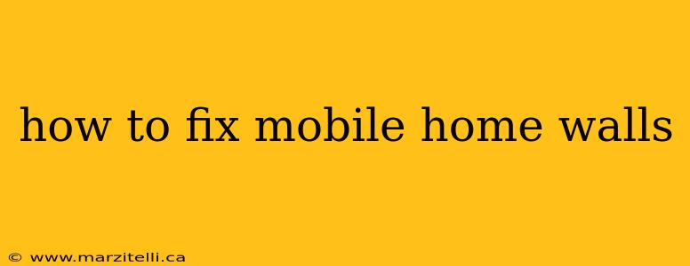 how to fix mobile home walls