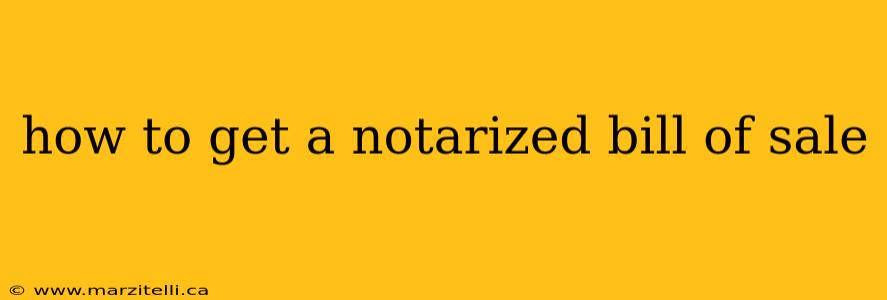 how to get a notarized bill of sale