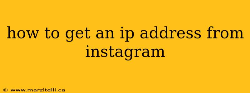 how to get an ip address from instagram