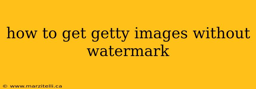 how to get getty images without watermark