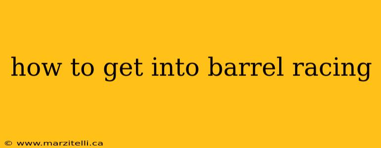 how to get into barrel racing