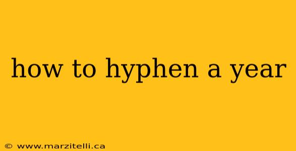 how to hyphen a year