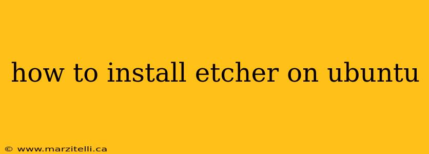 how to install etcher on ubuntu