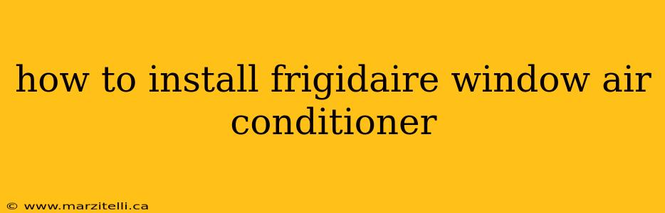 how to install frigidaire window air conditioner