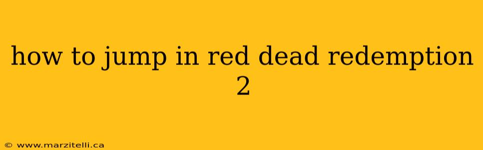 how to jump in red dead redemption 2