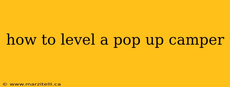 how to level a pop up camper