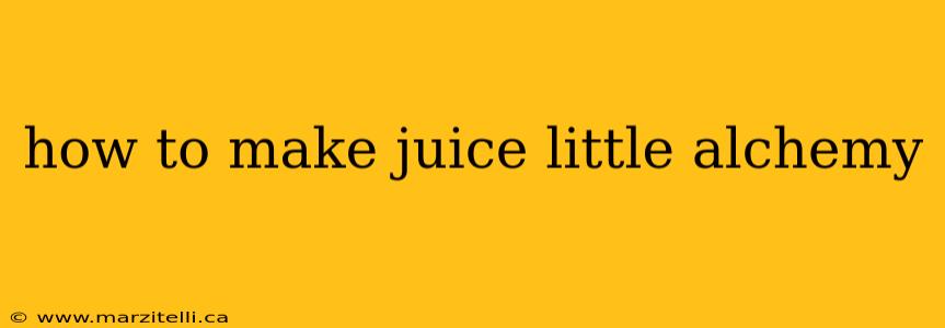 how to make juice little alchemy