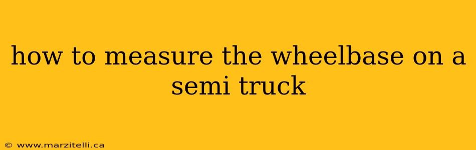 how to measure the wheelbase on a semi truck