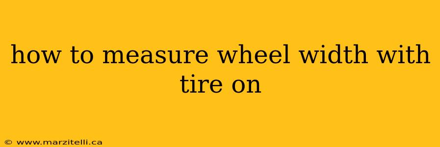 how to measure wheel width with tire on