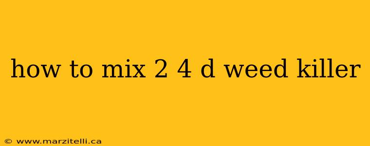 how to mix 2 4 d weed killer