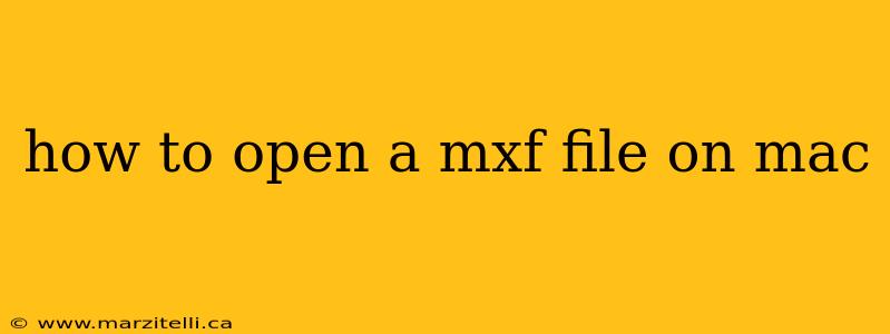 how to open a mxf file on mac