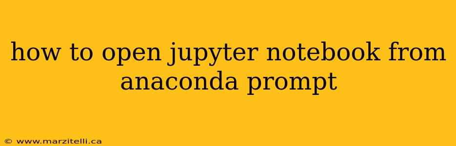how to open jupyter notebook from anaconda prompt
