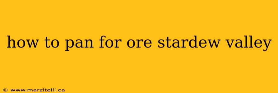 how to pan for ore stardew valley