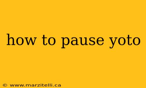 how to pause yoto