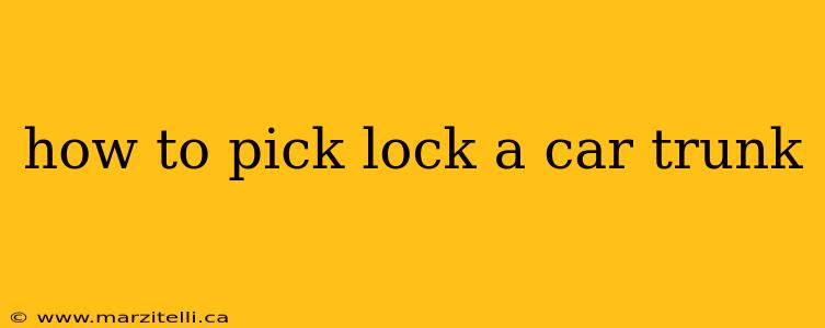 how to pick lock a car trunk