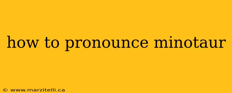 how to pronounce minotaur