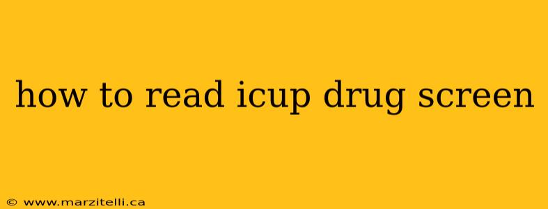 how to read icup drug screen