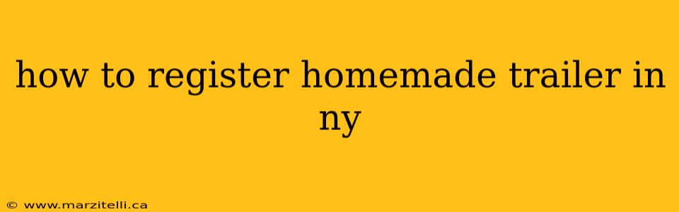how to register homemade trailer in ny