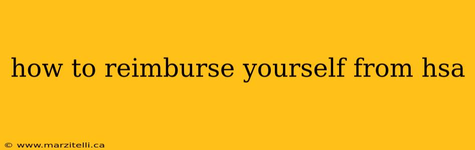 how to reimburse yourself from hsa